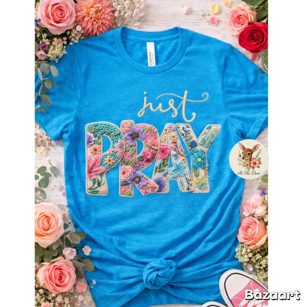Just Pray T-Shirt