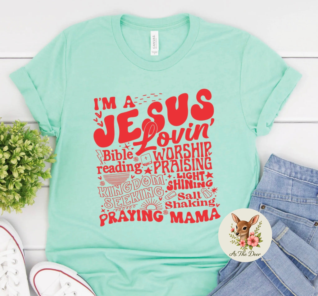 Jesus Lovin’ Mama T-Shirt