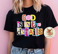 God Is In The Details T-shirt