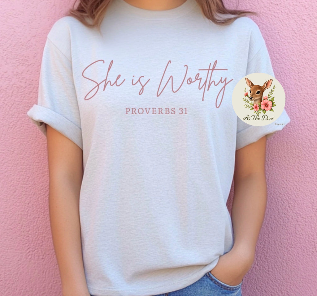 She Is Worthy T-Shirt