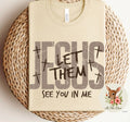 Jesus Let Them T-Shirt