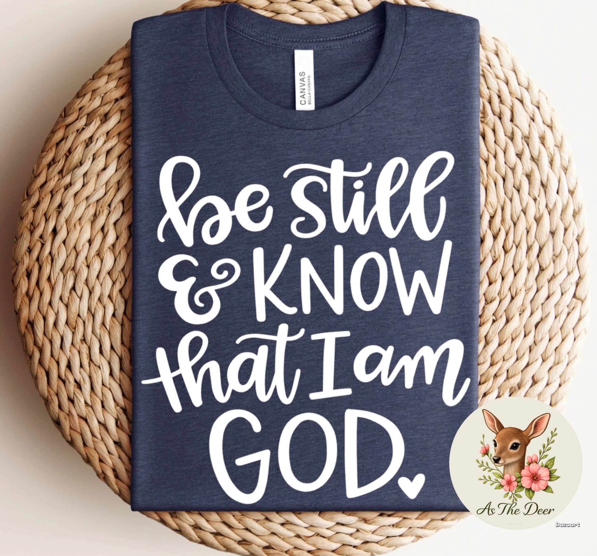 Be Still and Know T-Shirt