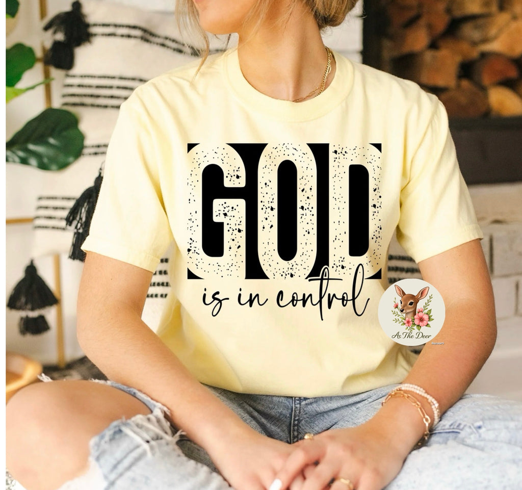 God Is In Control T-Shirt